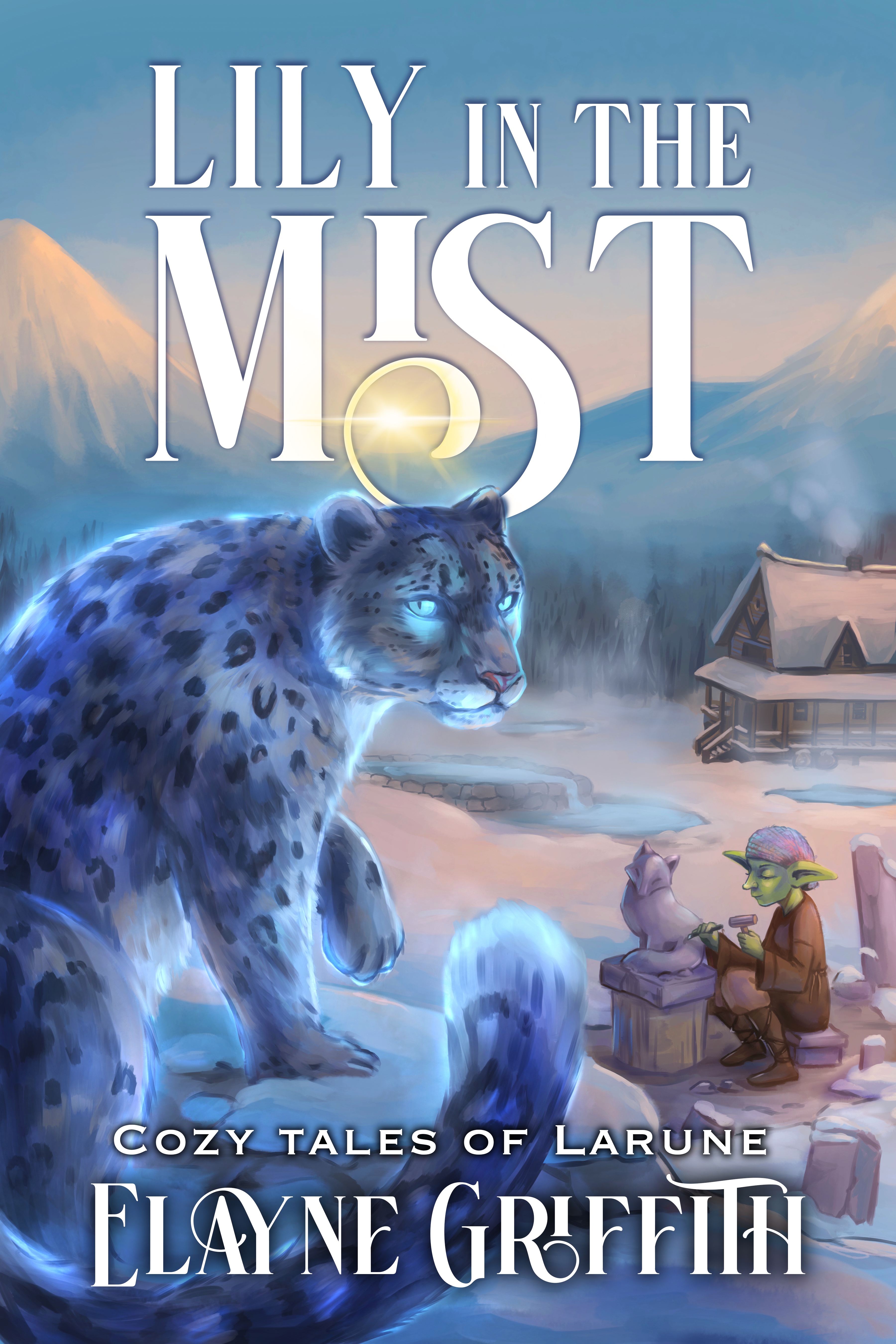 Lily in the Mist by Elayne Griffith — Cozy Tales of Larune cover
