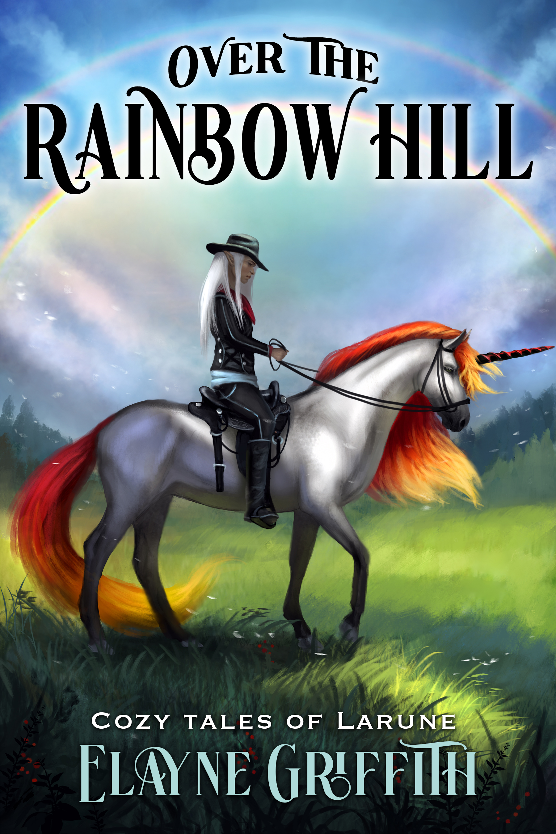 Over the Rainbow Hill by Elayne Griffith — Cozy Tales of Larune cover